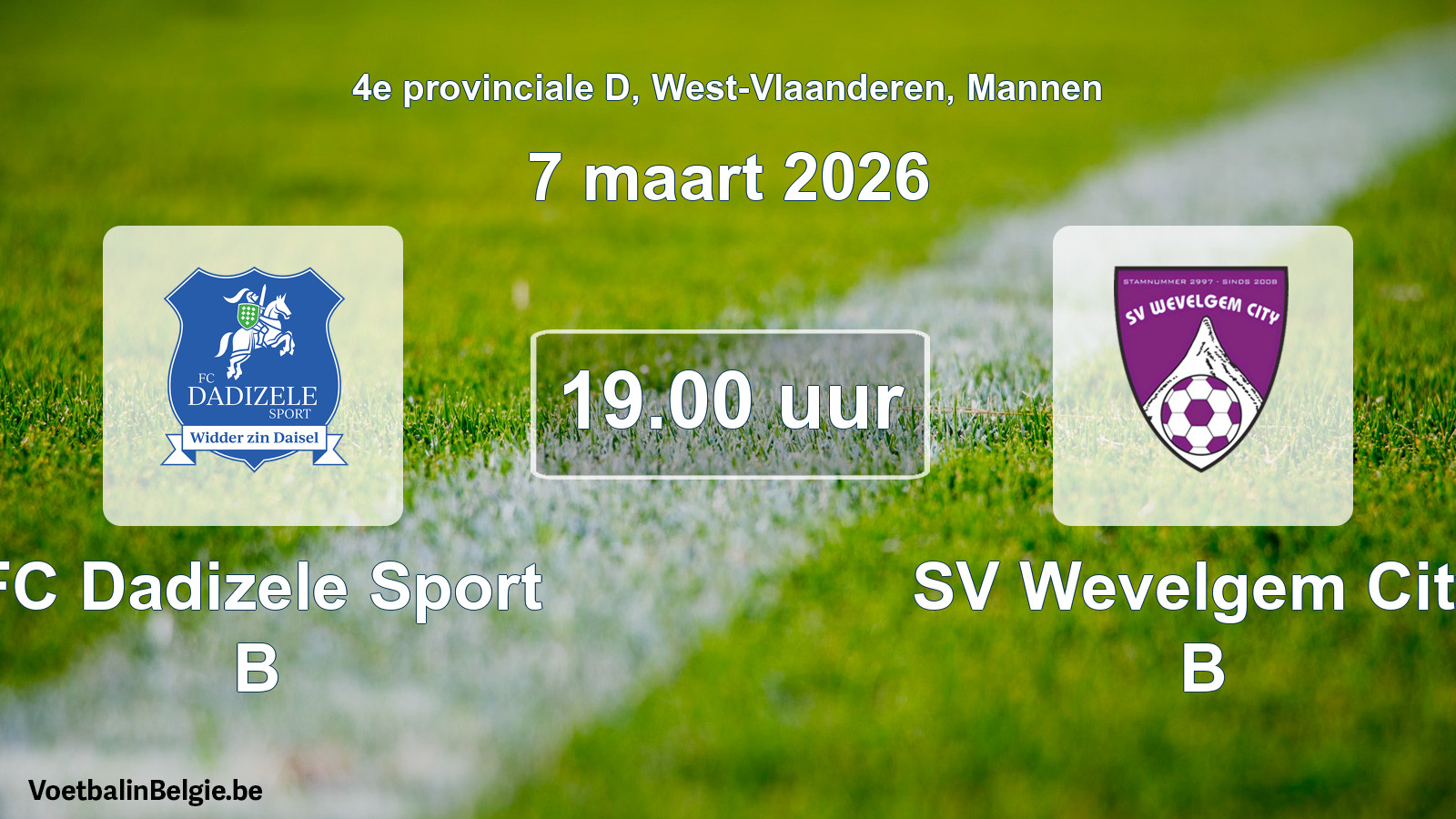 Scheduled match men football: FC Dadizele Sport B - SV Wevelgem City B (7 March 2026)
