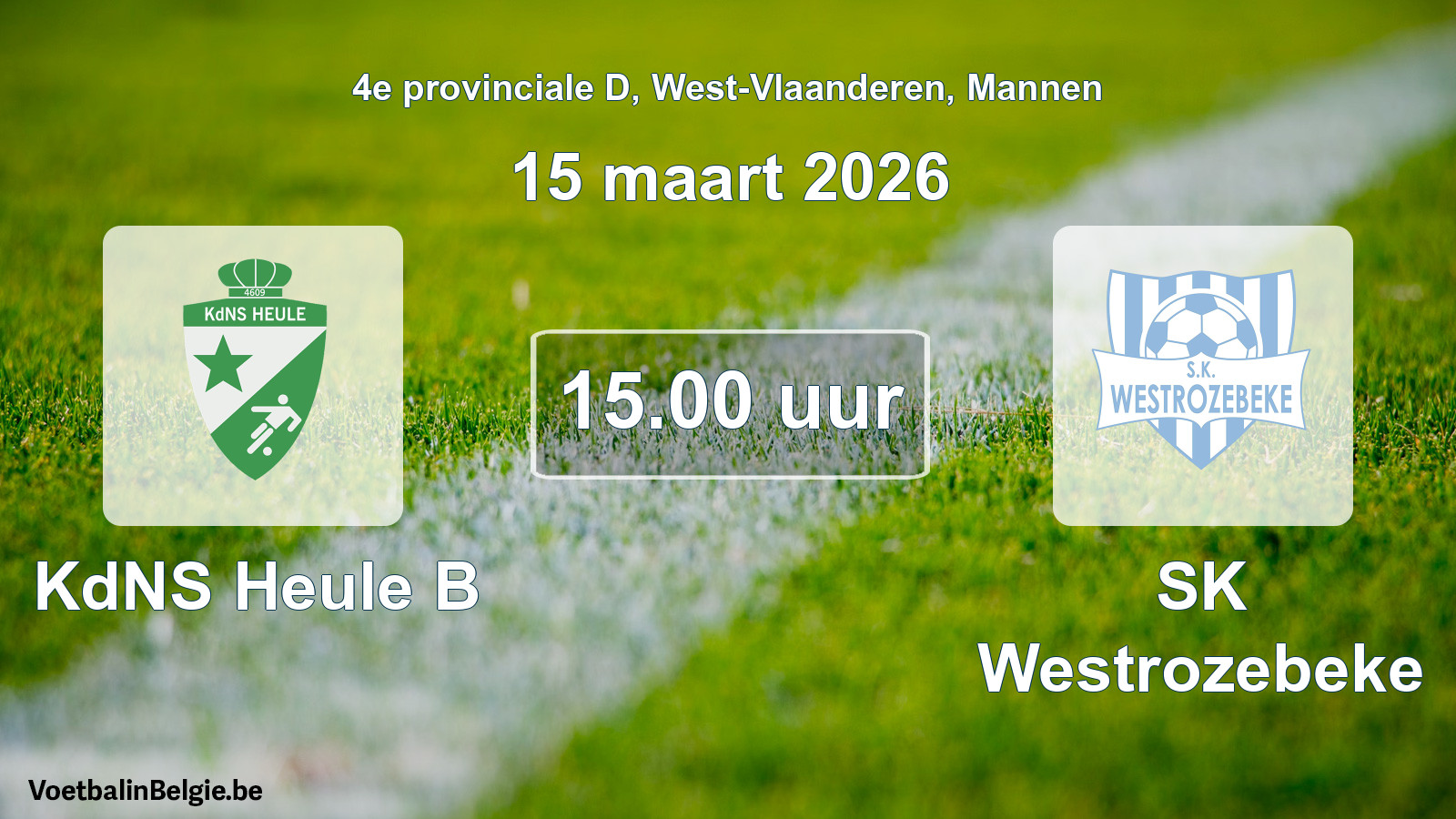Scheduled match men football: KdNS Heule B - SK Westrozebeke (15 March 2026)
