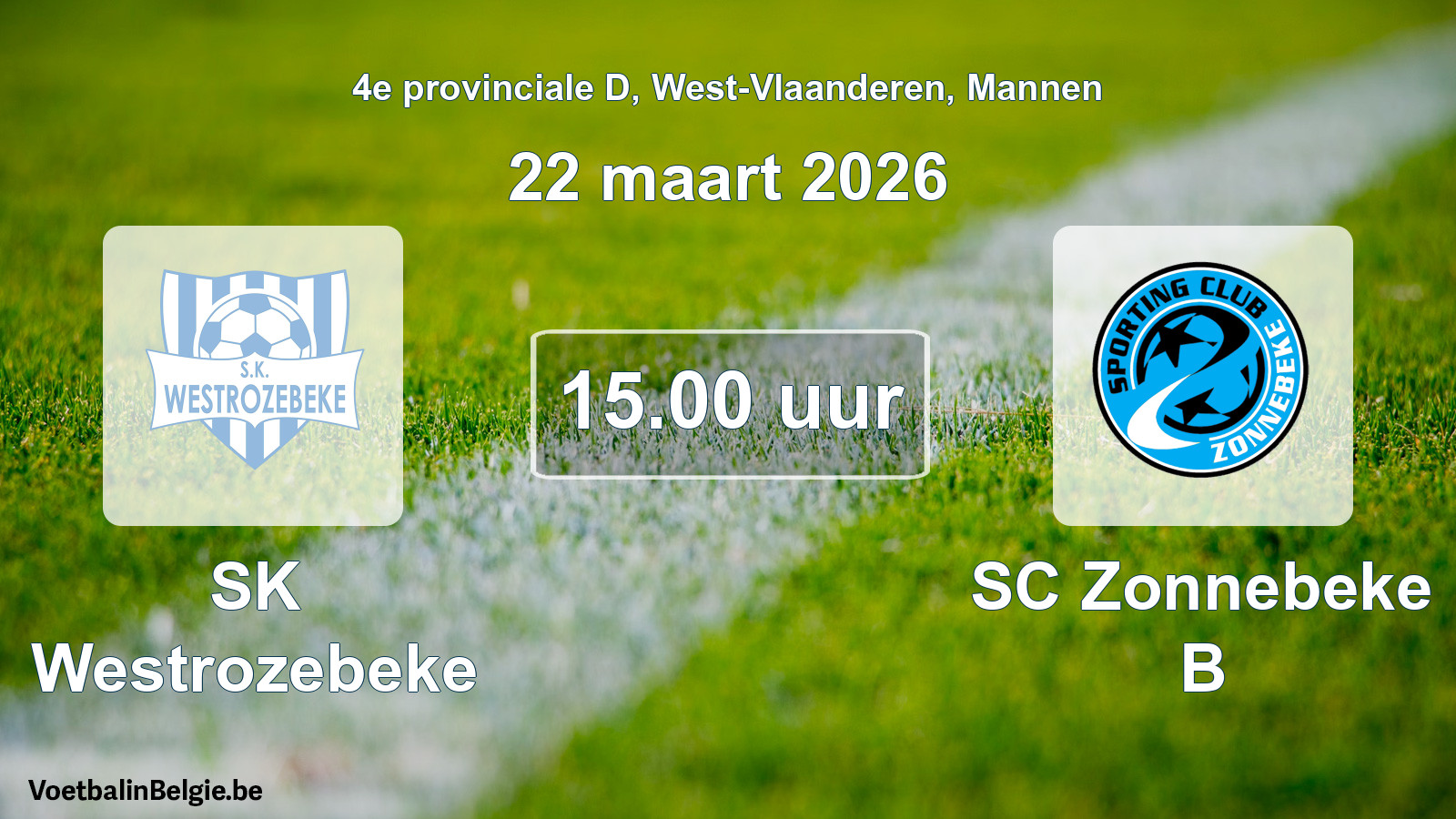 Scheduled match men football: SK Westrozebeke - SC Zonnebeke B (22 March 2026)