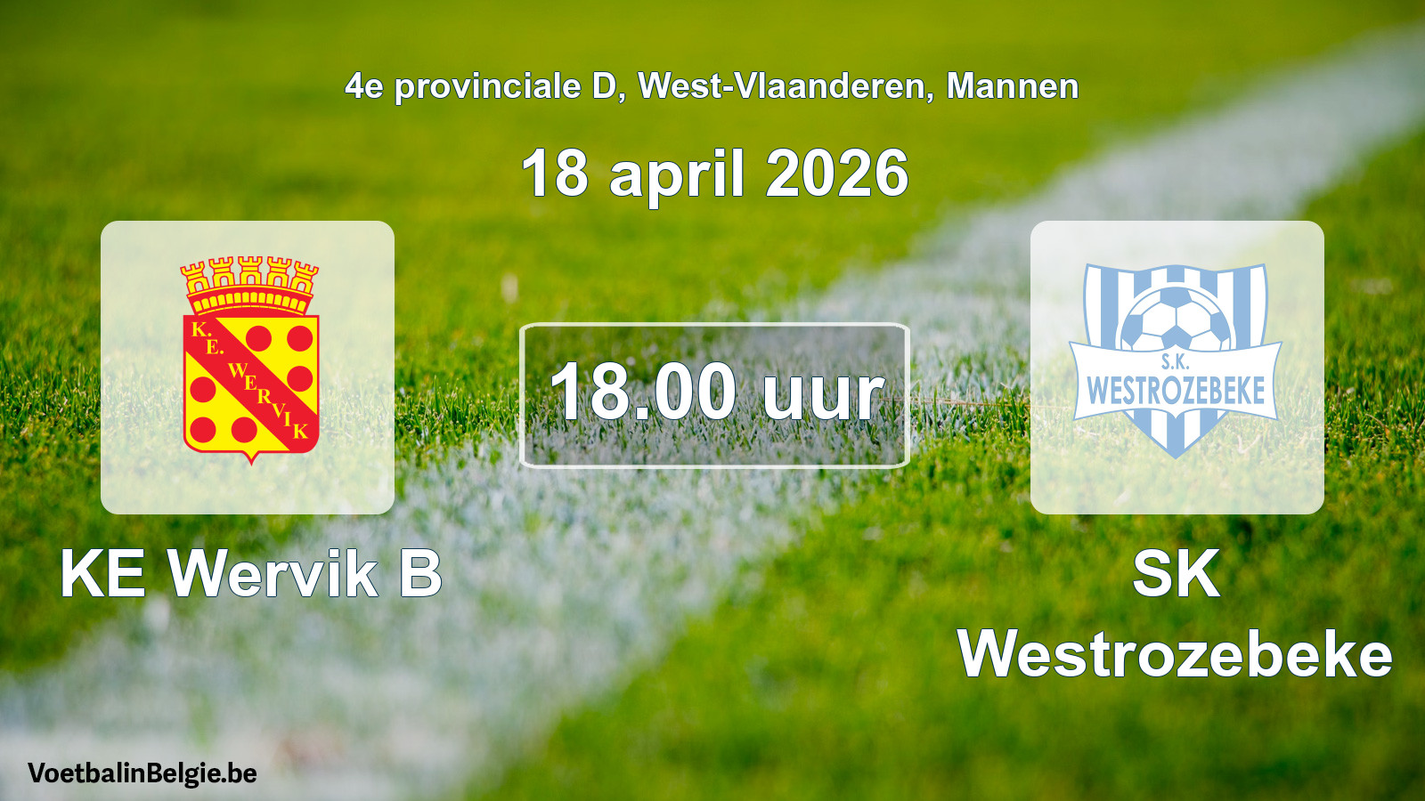 Scheduled match men football: KE Wervik B - SK Westrozebeke (18 April 2026)