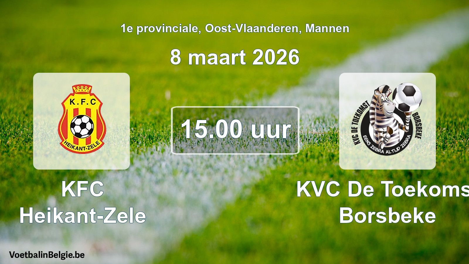 Scheduled match men football: KFC Heikant-Zele - KVC De Toekomst Borsbeke (8 March 2026)