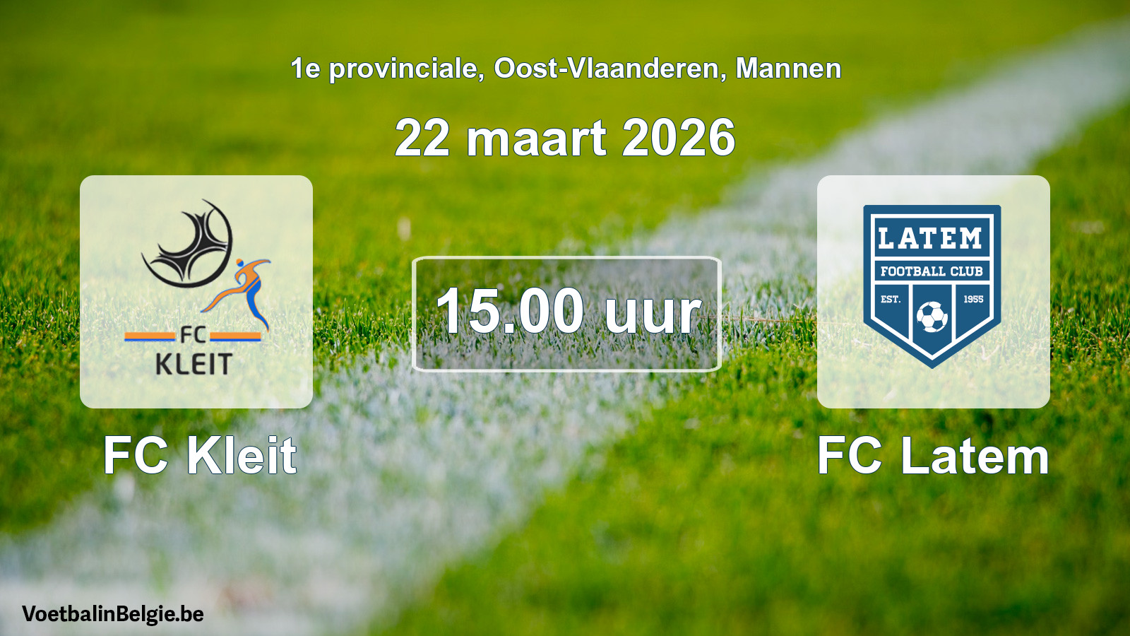 Scheduled match men football: FC Kleit - FC Latem (22 March 2026)