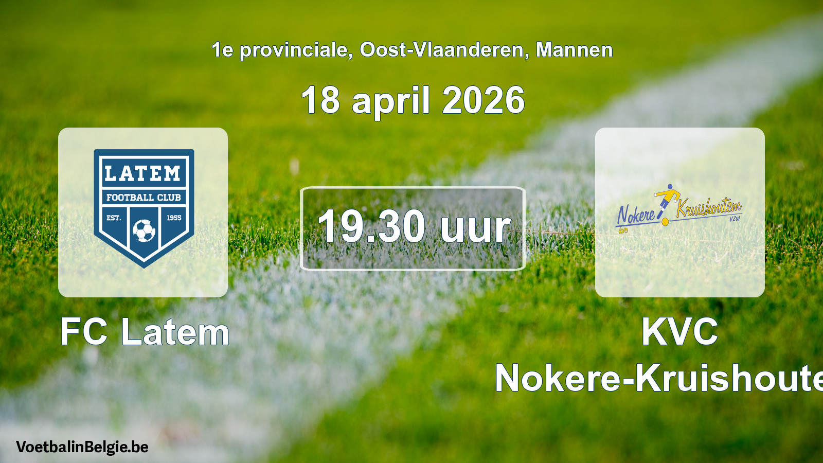 Scheduled match men football: FC Latem - KVC Nokere-Kruishoutem (18 April 2026)