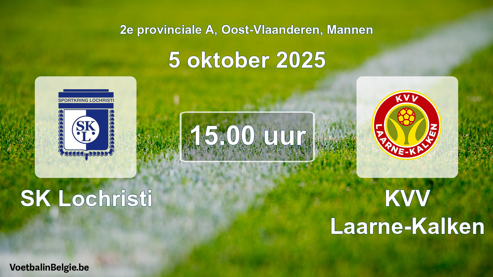 Scheduled match men football: SK Lochristi - KVV Laarne-Kalken (5 October 2025)