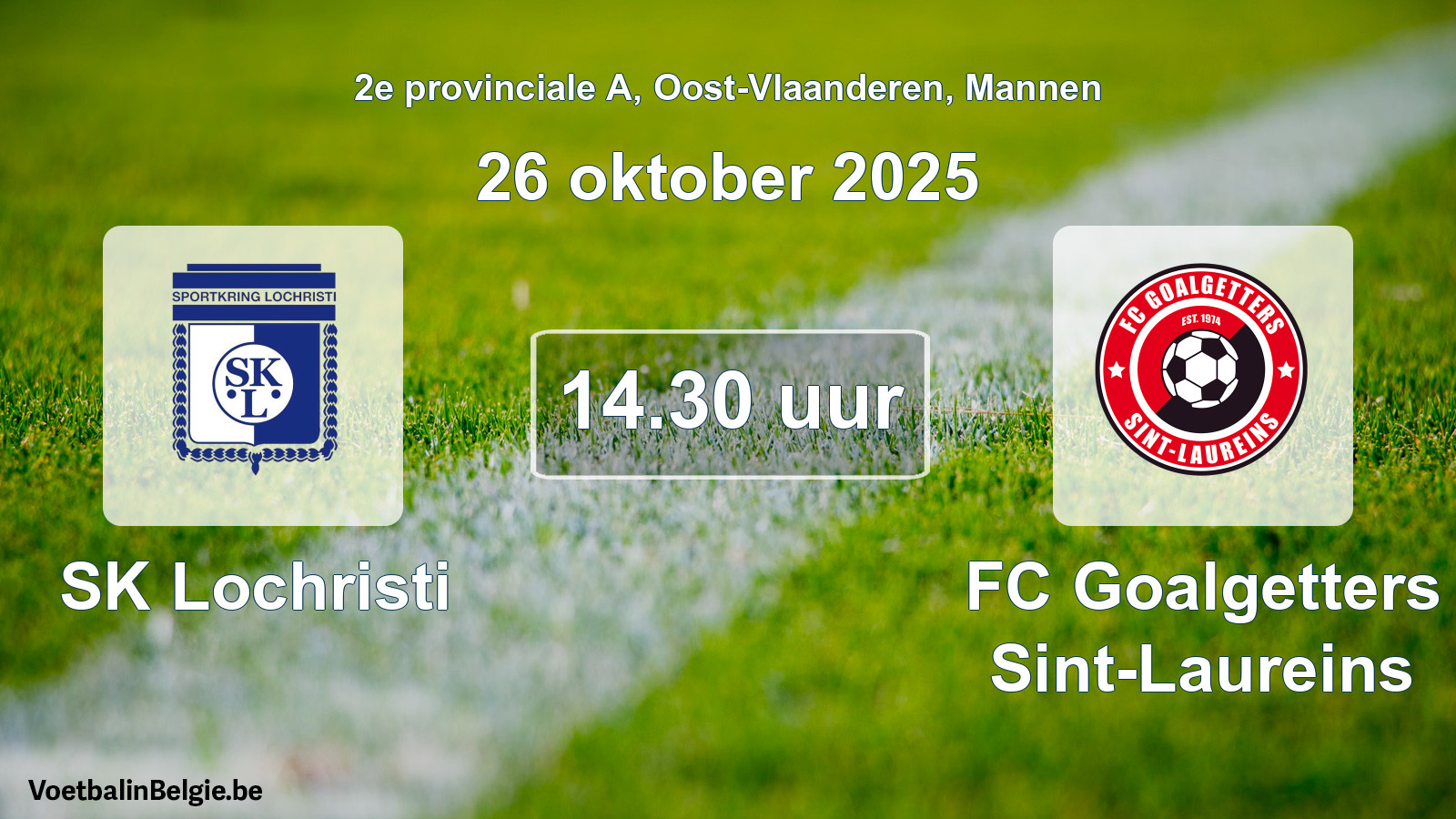Scheduled match men football: SK Lochristi - FC Goalgetters Sint-Laureins (26 October 2025)