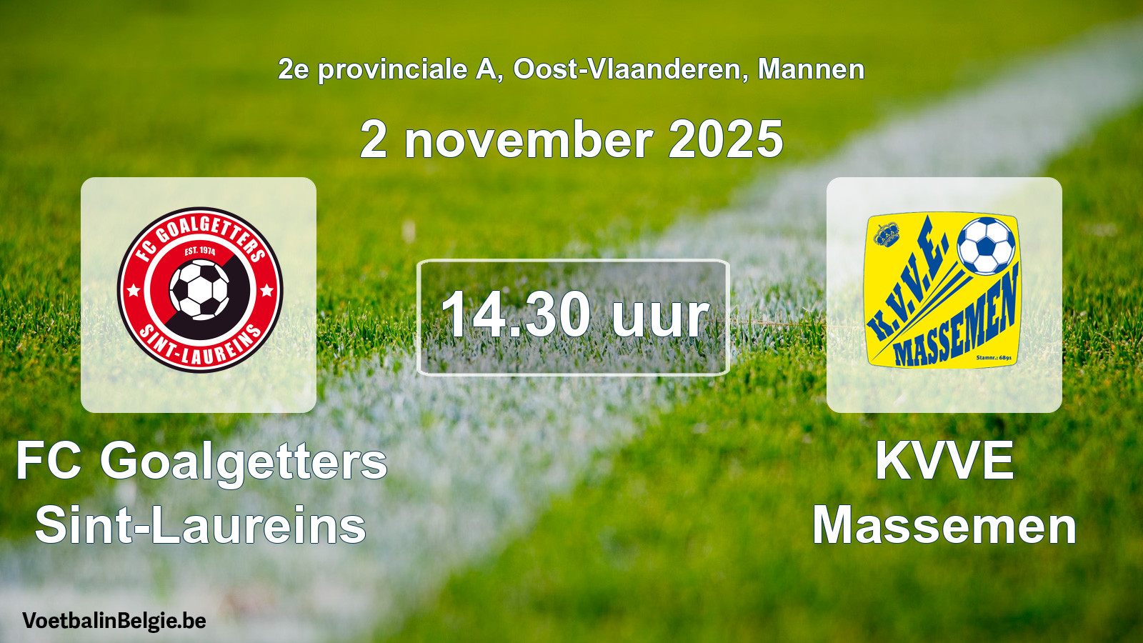Scheduled match men football: FC Goalgetters Sint-Laureins - KVVE Massemen (2 November 2025)