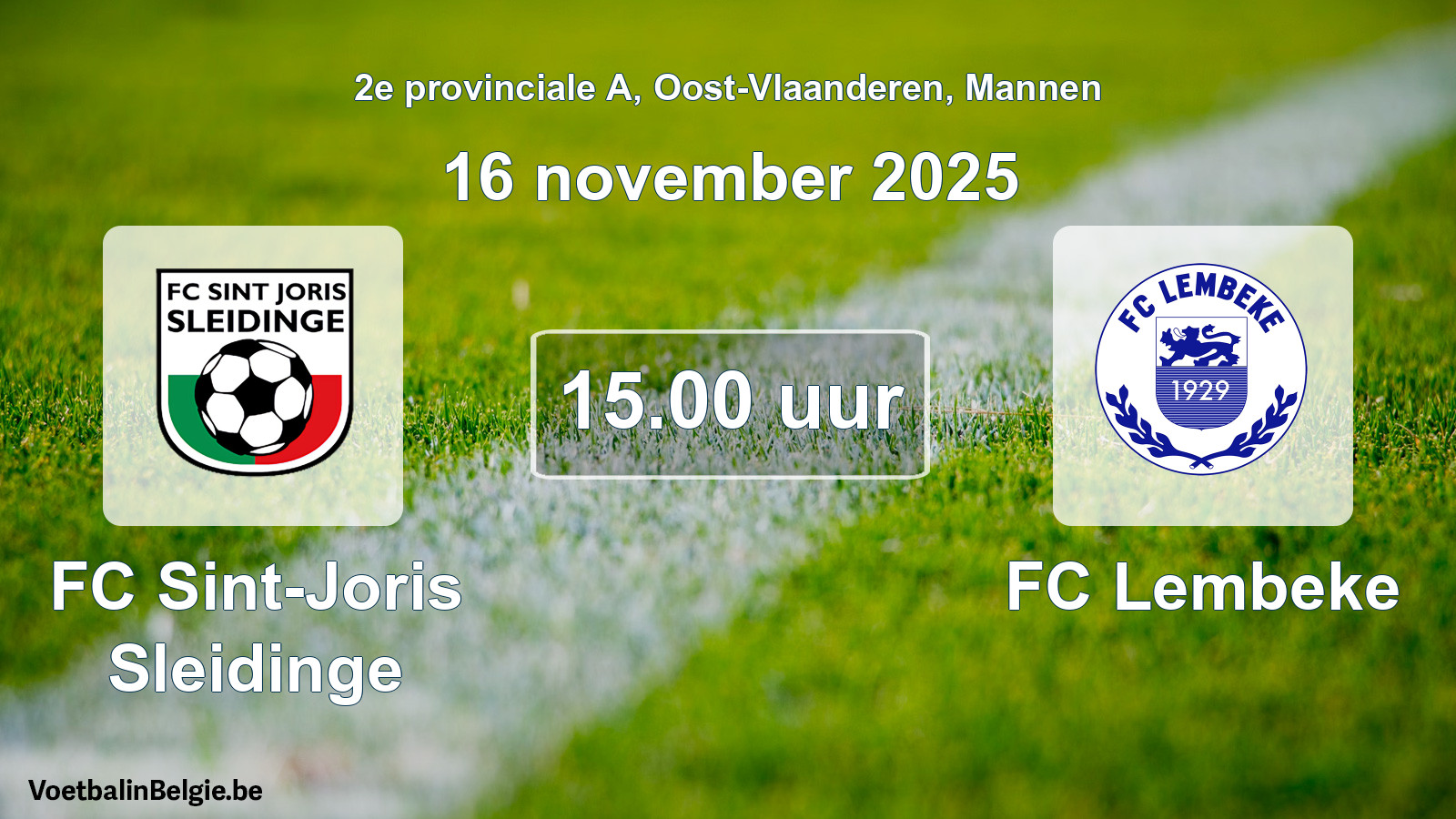 Match prévu football hommes: FC Sint-Joris Sleidinge - FC Lembeke (16 novembre 2025)