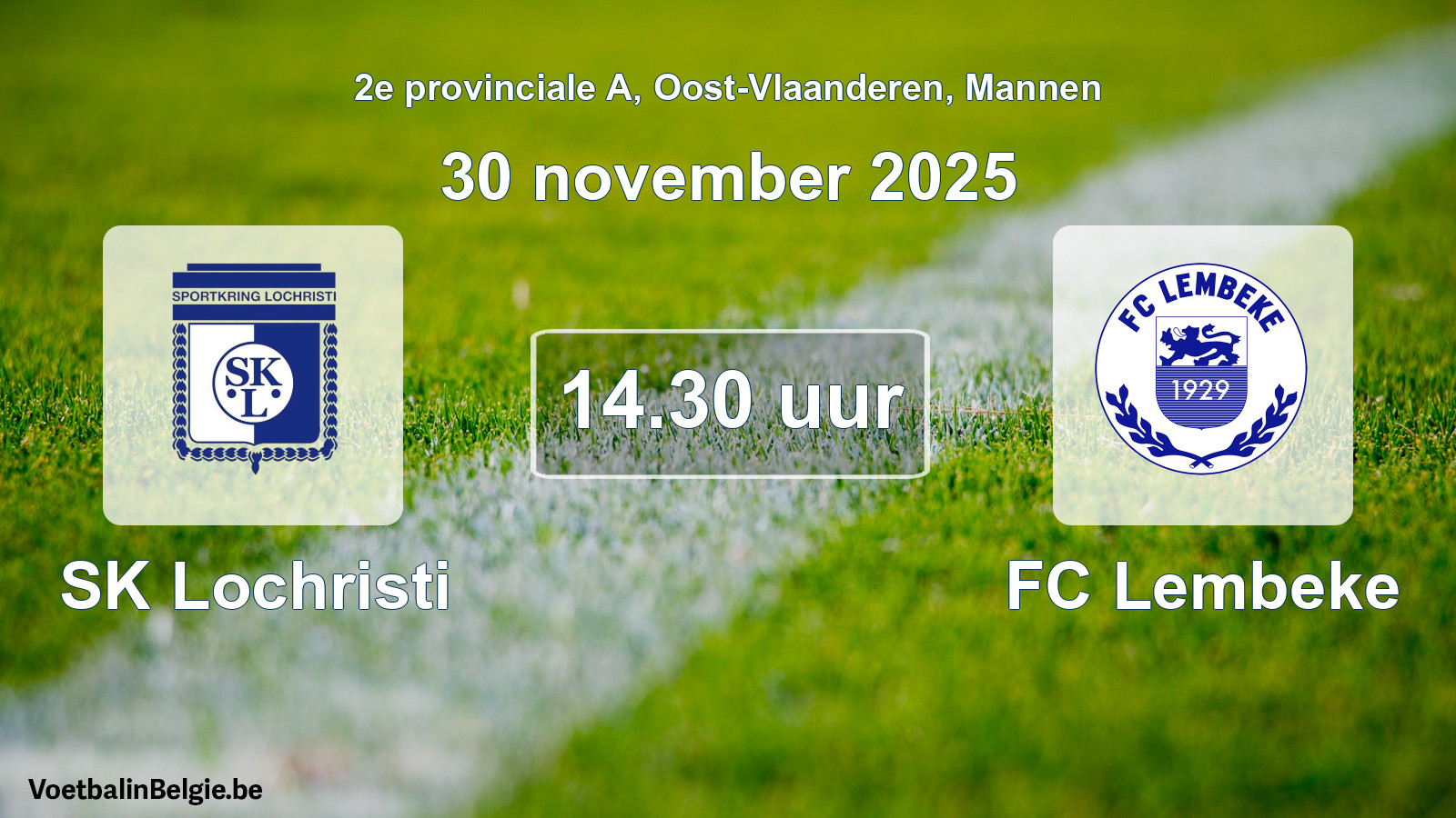 Match prévu football hommes: SK Lochristi - FC Lembeke (30 novembre 2025)