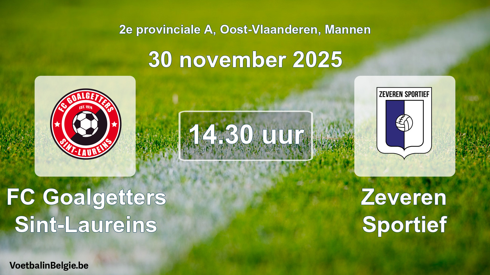 Scheduled match men football: FC Goalgetters Sint-Laureins - Zeveren Sportief (30 November 2025)