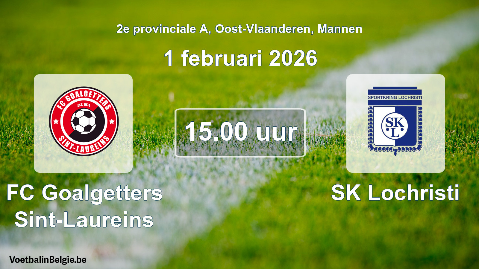 Scheduled match men football: FC Goalgetters Sint-Laureins - SK Lochristi (1 February 2026)