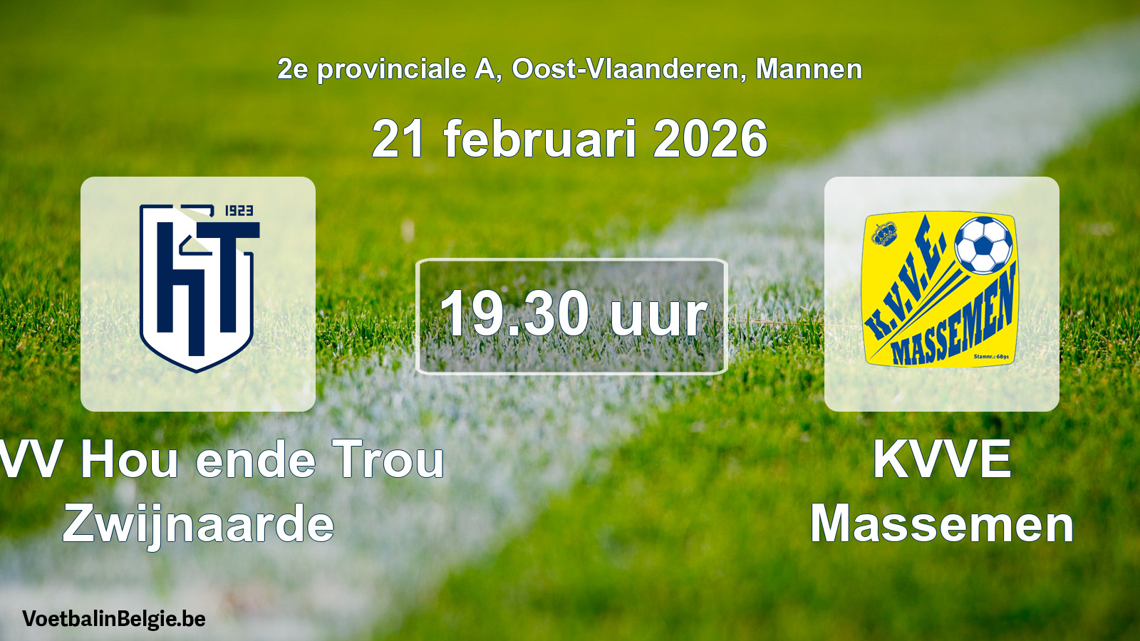 Scheduled match men football: KVV Hou ende Trou Zwijnaarde - KVVE Massemen (21 February 2026)