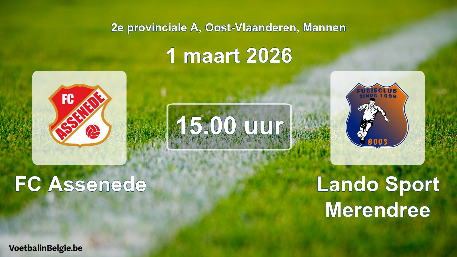 Scheduled match men football: FC Assenede - Lando Sport Merendree (1 March 2026)