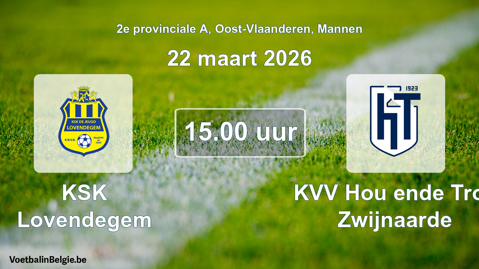 Scheduled match men football: KSK Lovendegem - KVV Hou ende Trou Zwijnaarde (22 March 2026)