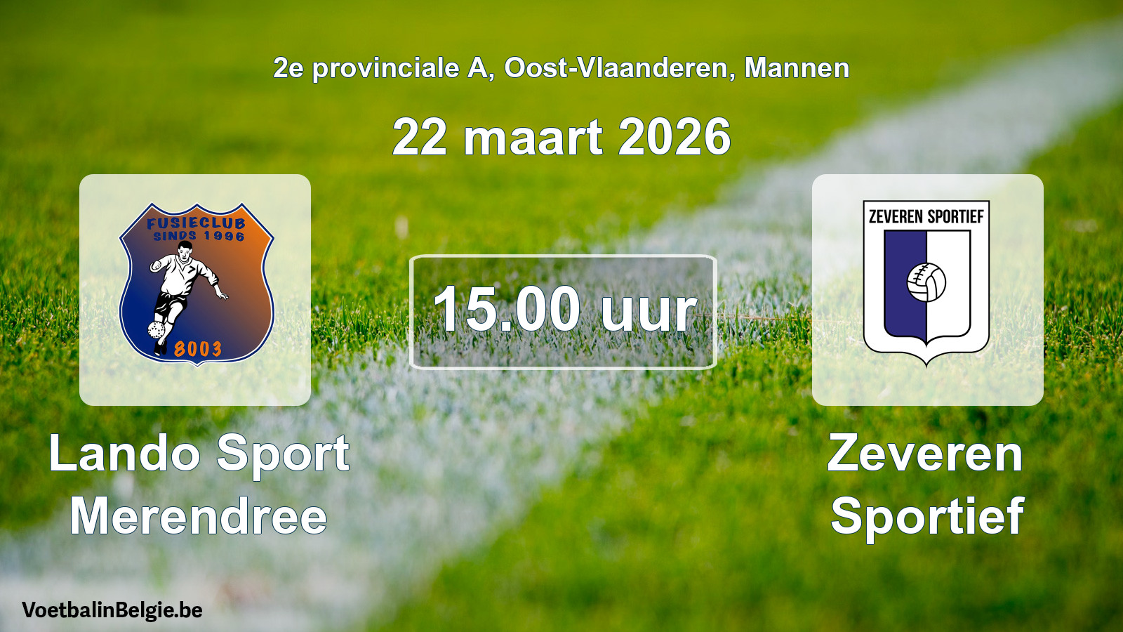 Match prévu football hommes: Lando Sport Merendree - Zeveren Sportief (22 mars 2026)