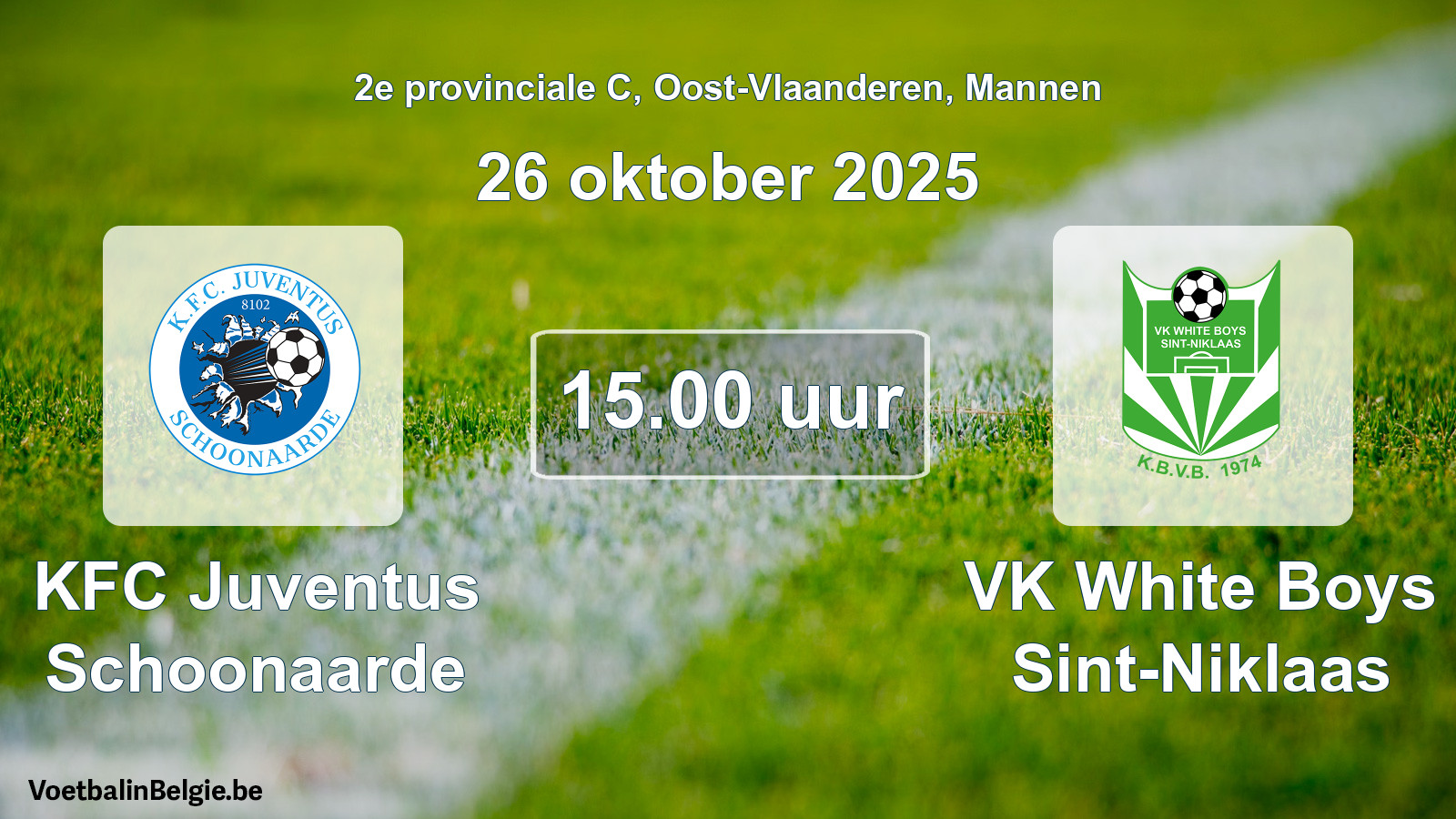 Scheduled match men football: KFC Juventus Schoonaarde - VK White Boys Sint-Niklaas (26 October 2025)