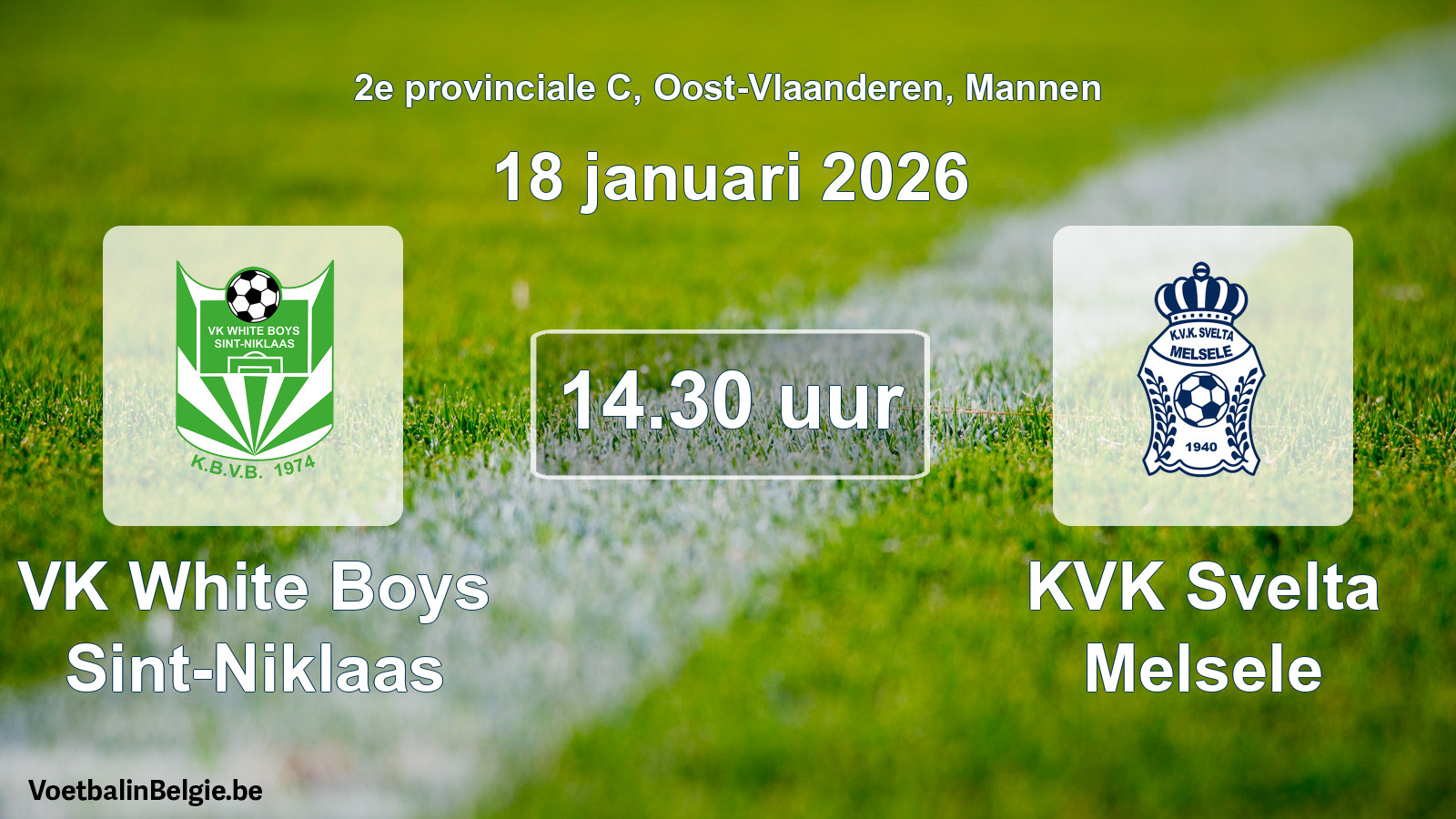 Scheduled match men football: VK White Boys Sint-Niklaas - KVK Svelta Melsele (18 January 2026)