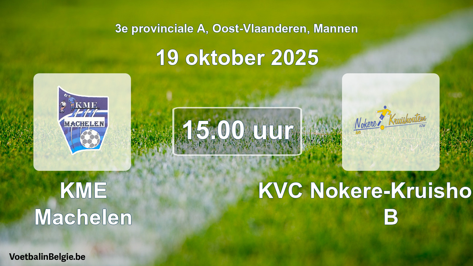 Scheduled match men football: KME Machelen - KVC Nokere-Kruishoutem B (19 October 2025)