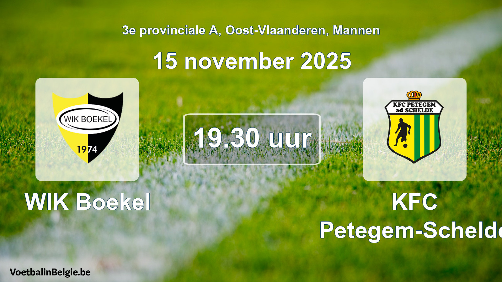 Scheduled match men football: WIK Boekel - KFC Petegem-Schelde (15 November 2025)