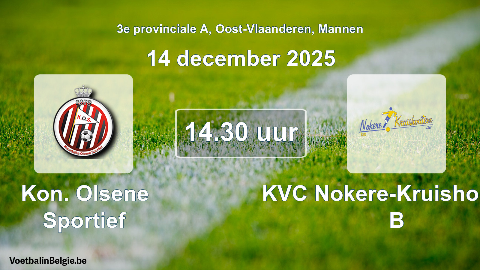Geplantes Spiel männer-Fußball: Kon. Olsene Sportief - KVC Nokere-Kruishoutem B (14 Dezember 2025)