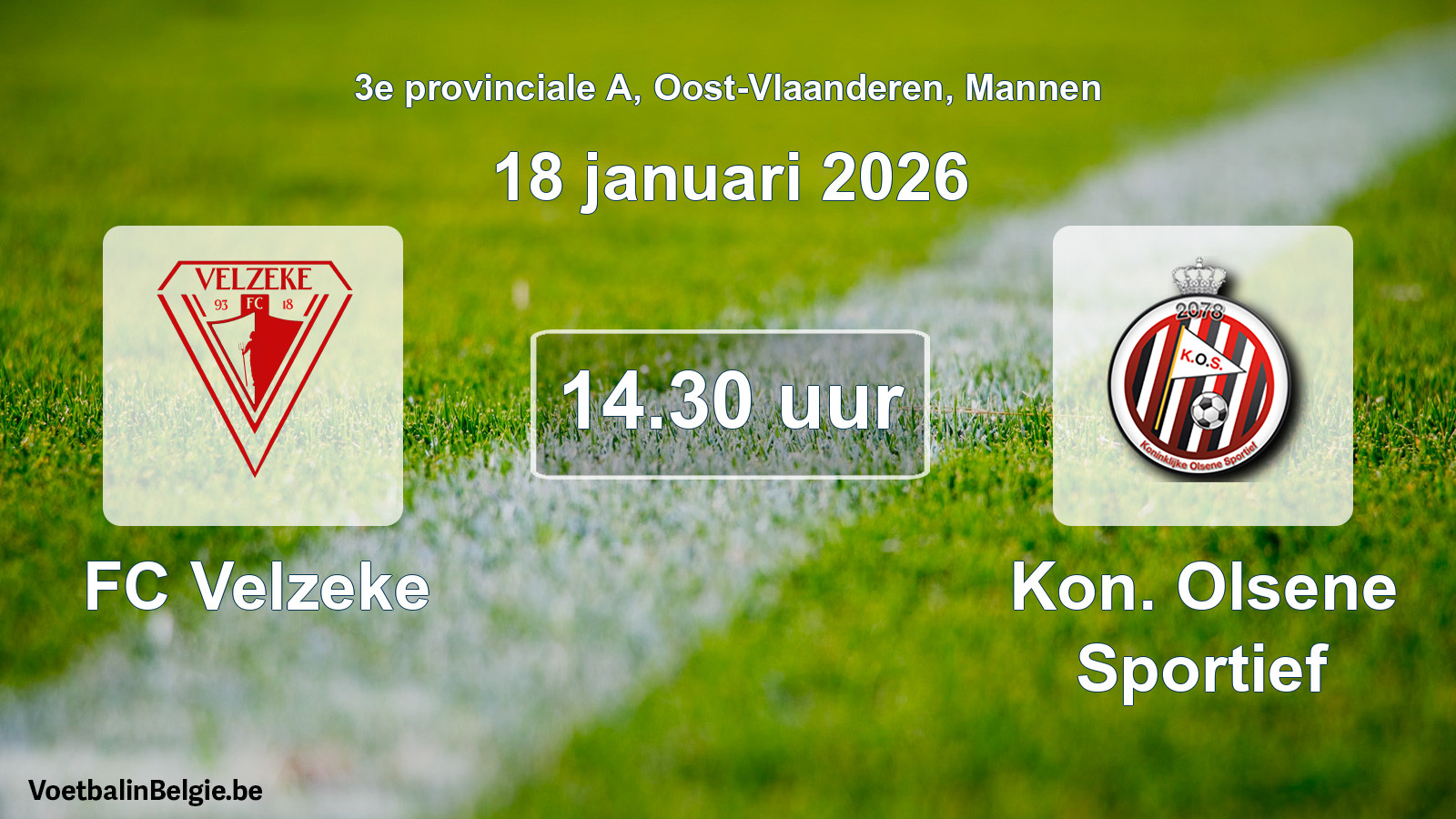 Scheduled match men football: FC Velzeke - Kon. Olsene Sportief (18 January 2026)
