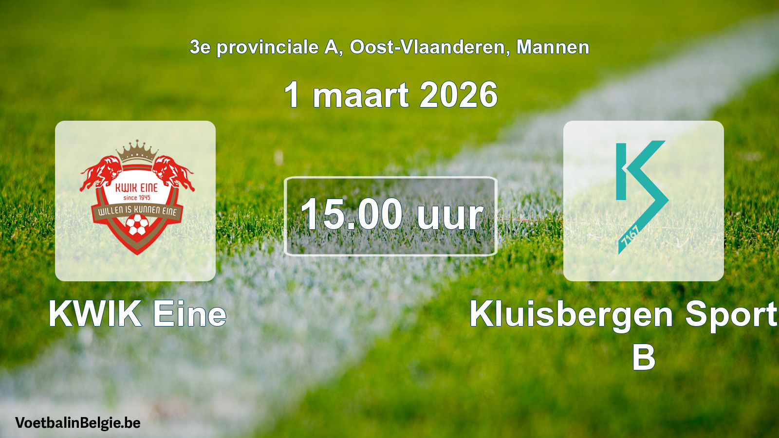 Scheduled match men football: KWIK Eine - Kluisbergen Sportief B (1 March 2026)