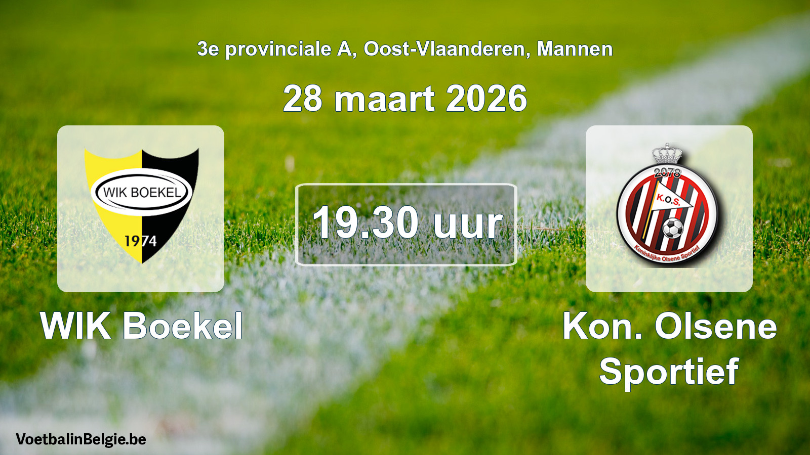 Match prévu football hommes: WIK Boekel - Kon. Olsene Sportief (28 mars 2026)