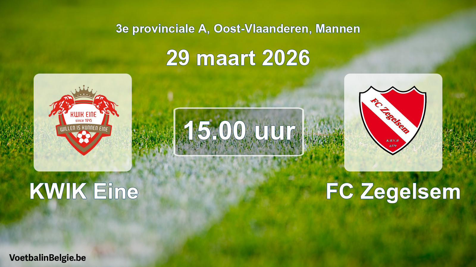 Scheduled match men football: KWIK Eine - FC Zegelsem (29 March 2026)