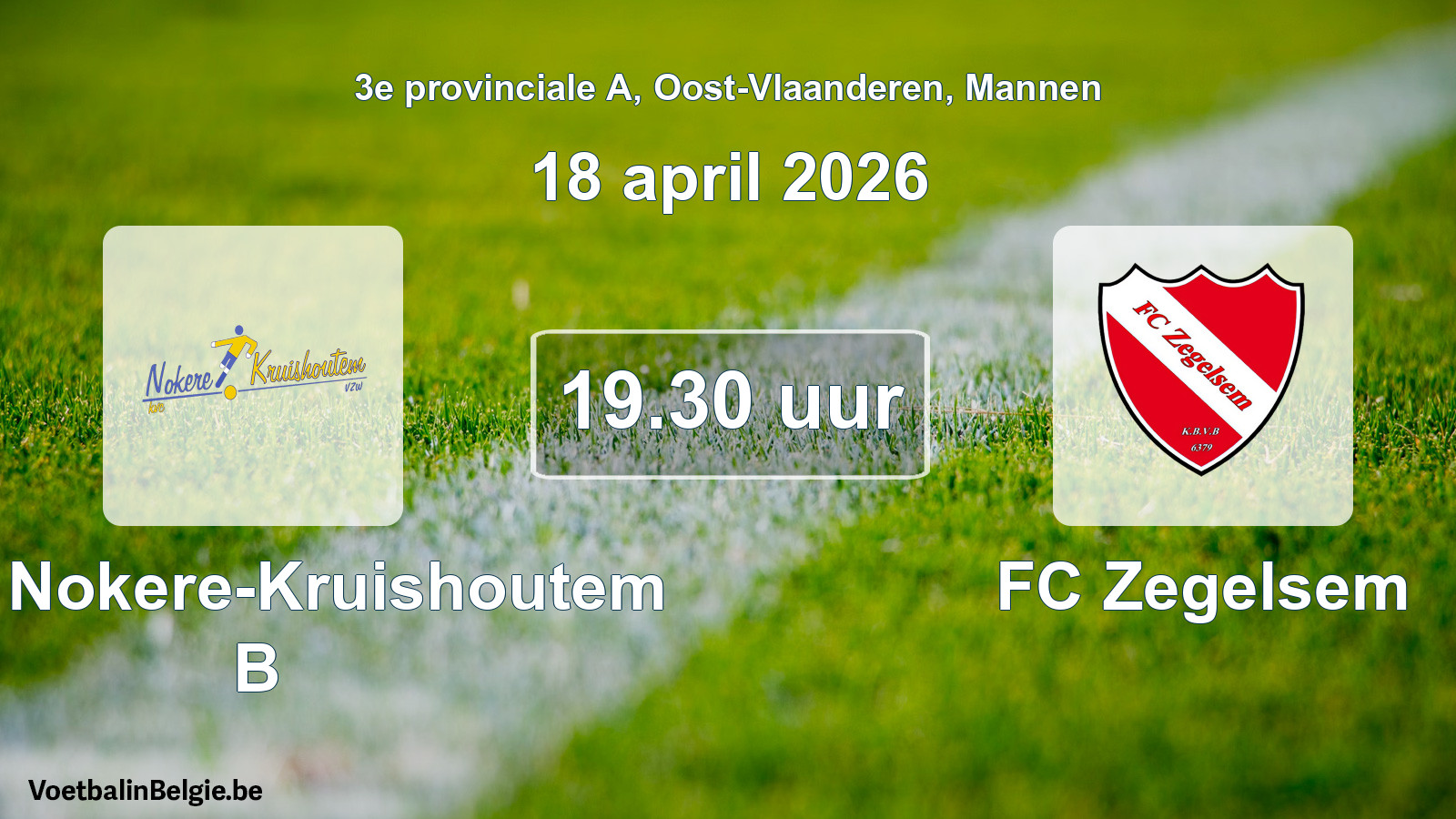 Scheduled match men football: KVC Nokere-Kruishoutem B - FC Zegelsem (18 April 2026)
