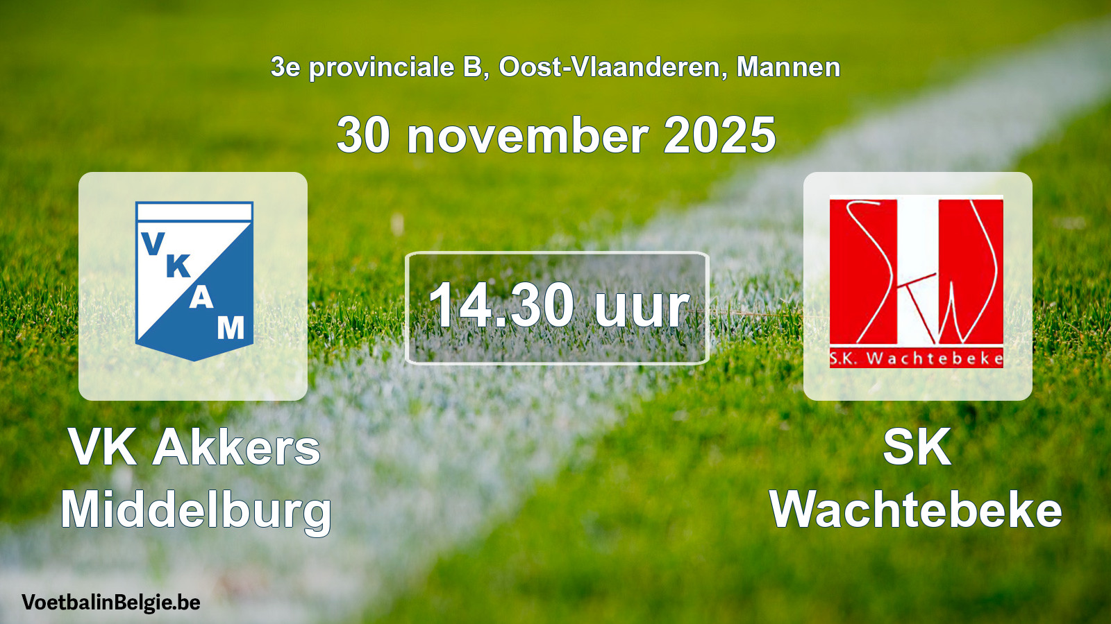 Geplantes Spiel männer-Fußball: VK Akkers Middelburg - SK Wachtebeke (30 November 2025)