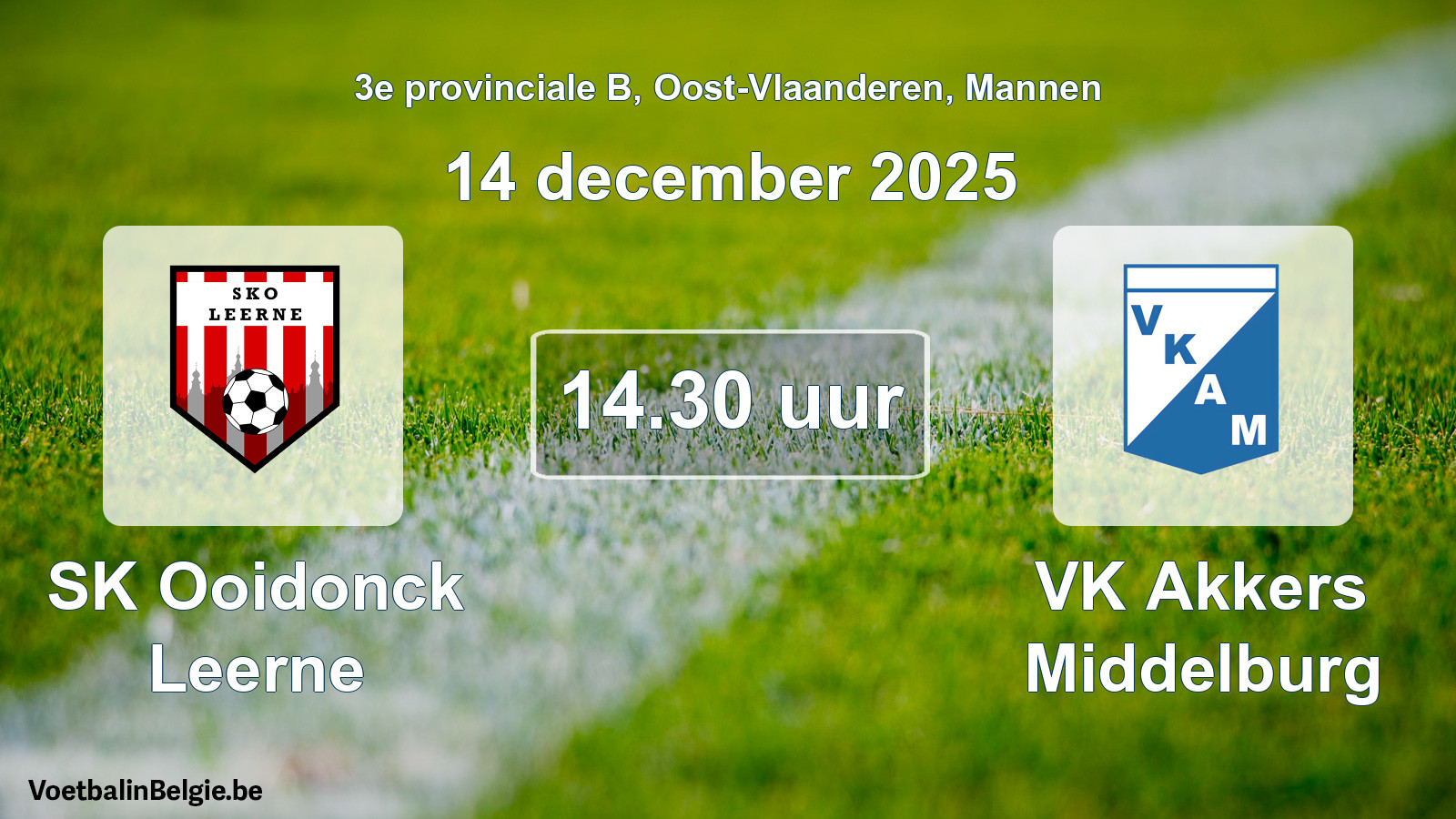 Geplantes Spiel männer-Fußball: SK Ooidonck Leerne - VK Akkers Middelburg (14 Dezember 2025)