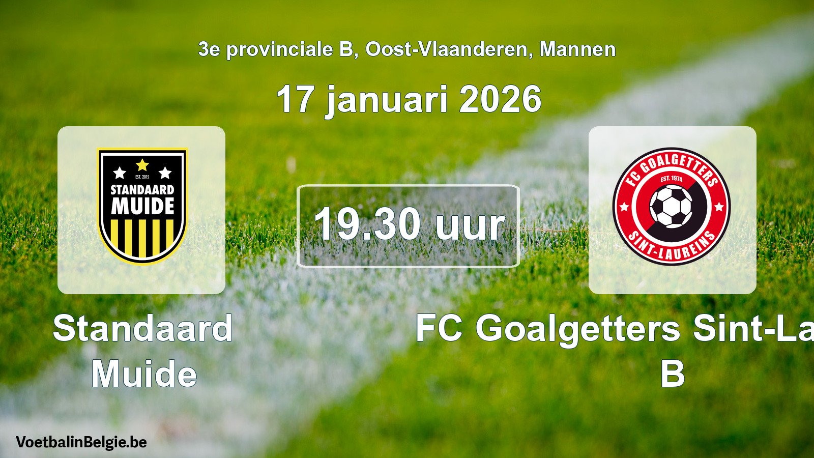 Scheduled match men football: Standaard Muide - FC Goalgetters Sint-Laureins B (17 January 2026)