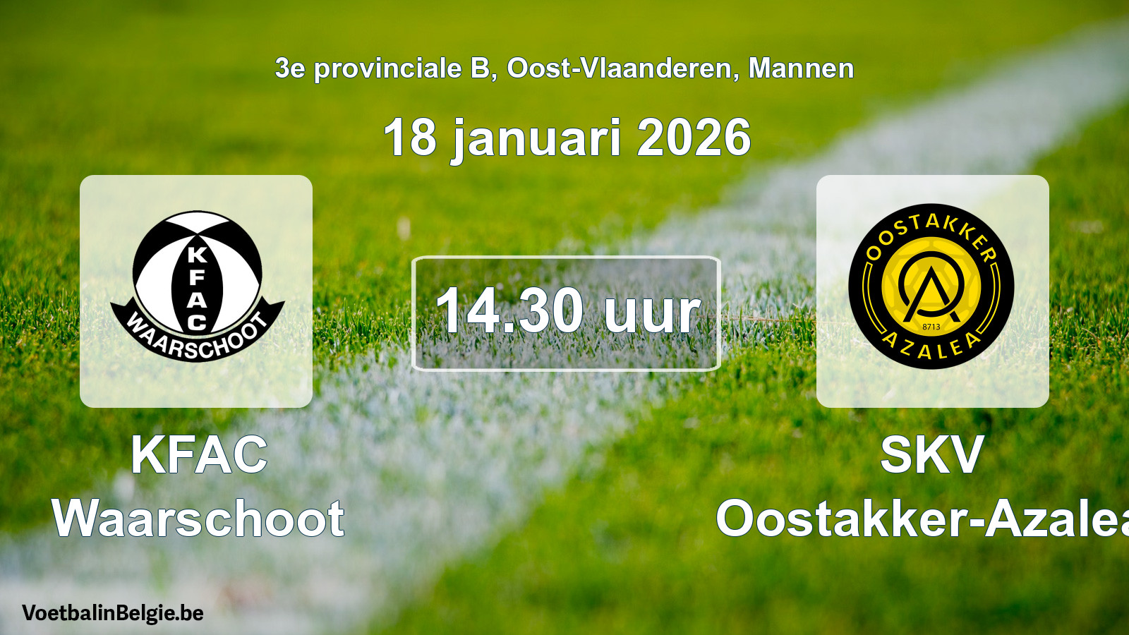 Scheduled match men football: KFAC Waarschoot - SKV Oostakker-Azalea (18 January 2026)