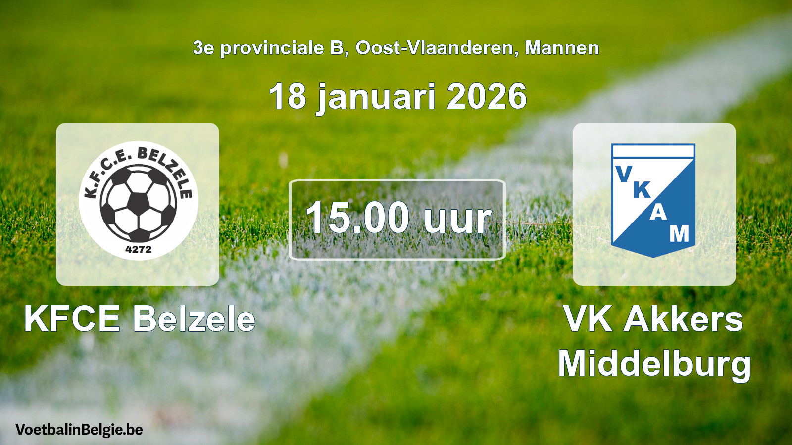 Scheduled match men football: KFCE Belzele - VK Akkers Middelburg (18 January 2026)