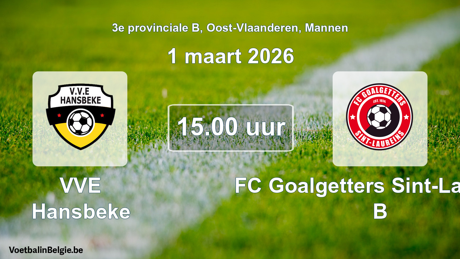 Scheduled match men football: VVE Hansbeke - FC Goalgetters Sint-Laureins B (1 March 2026)