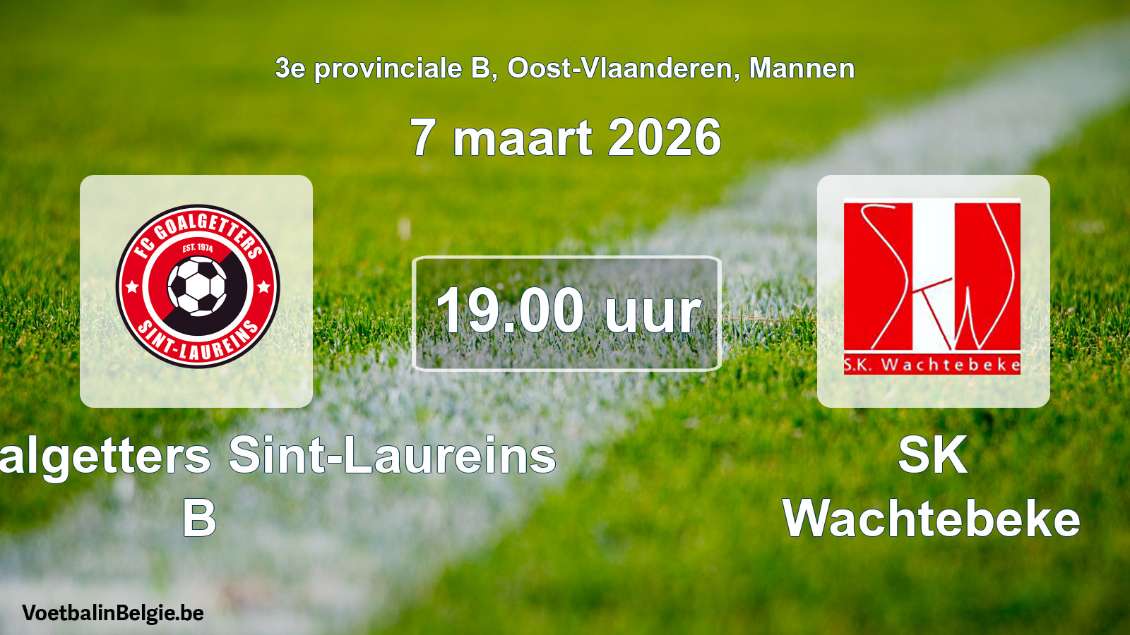 Scheduled match men football: FC Goalgetters Sint-Laureins B - SK Wachtebeke (7 March 2026)