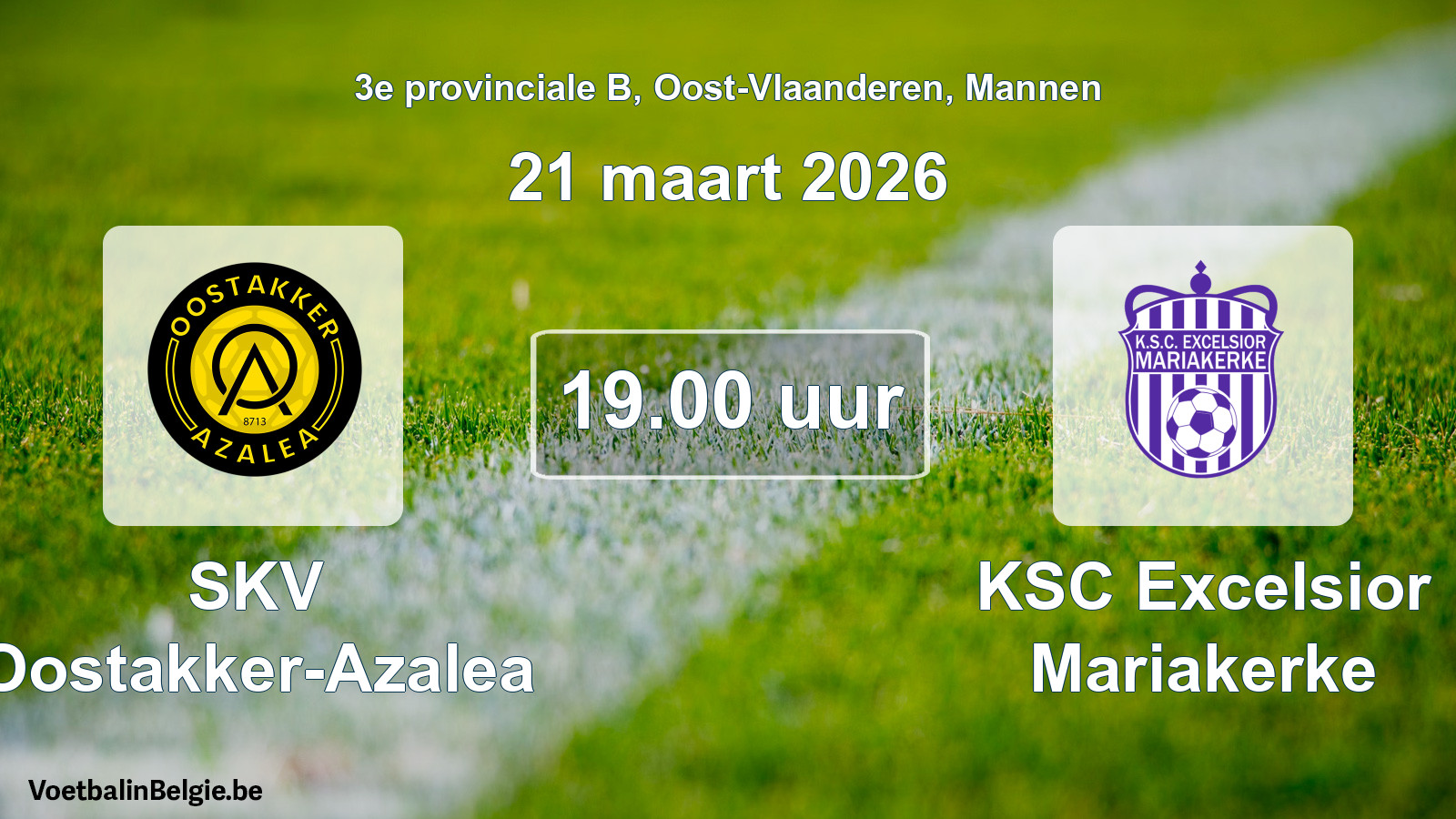 Scheduled match men football: SKV Oostakker-Azalea - KSC Excelsior Mariakerke (21 March 2026)