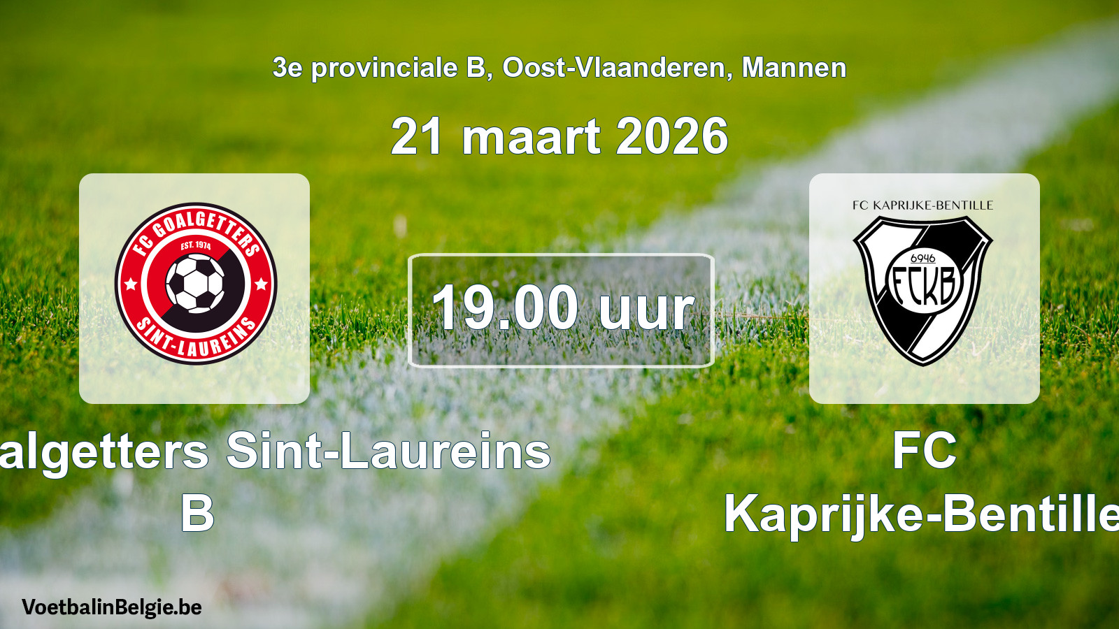 Scheduled match men football: FC Goalgetters Sint-Laureins B - FC Kaprijke-Bentille (21 March 2026)