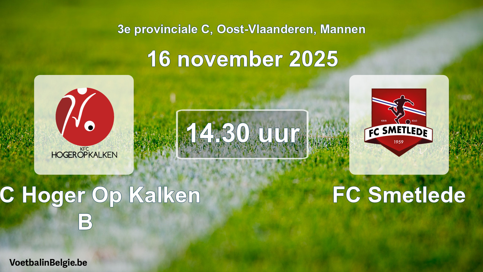 Scheduled match men football: KFC Hoger Op Kalken B - FC Smetlede (16 November 2025)