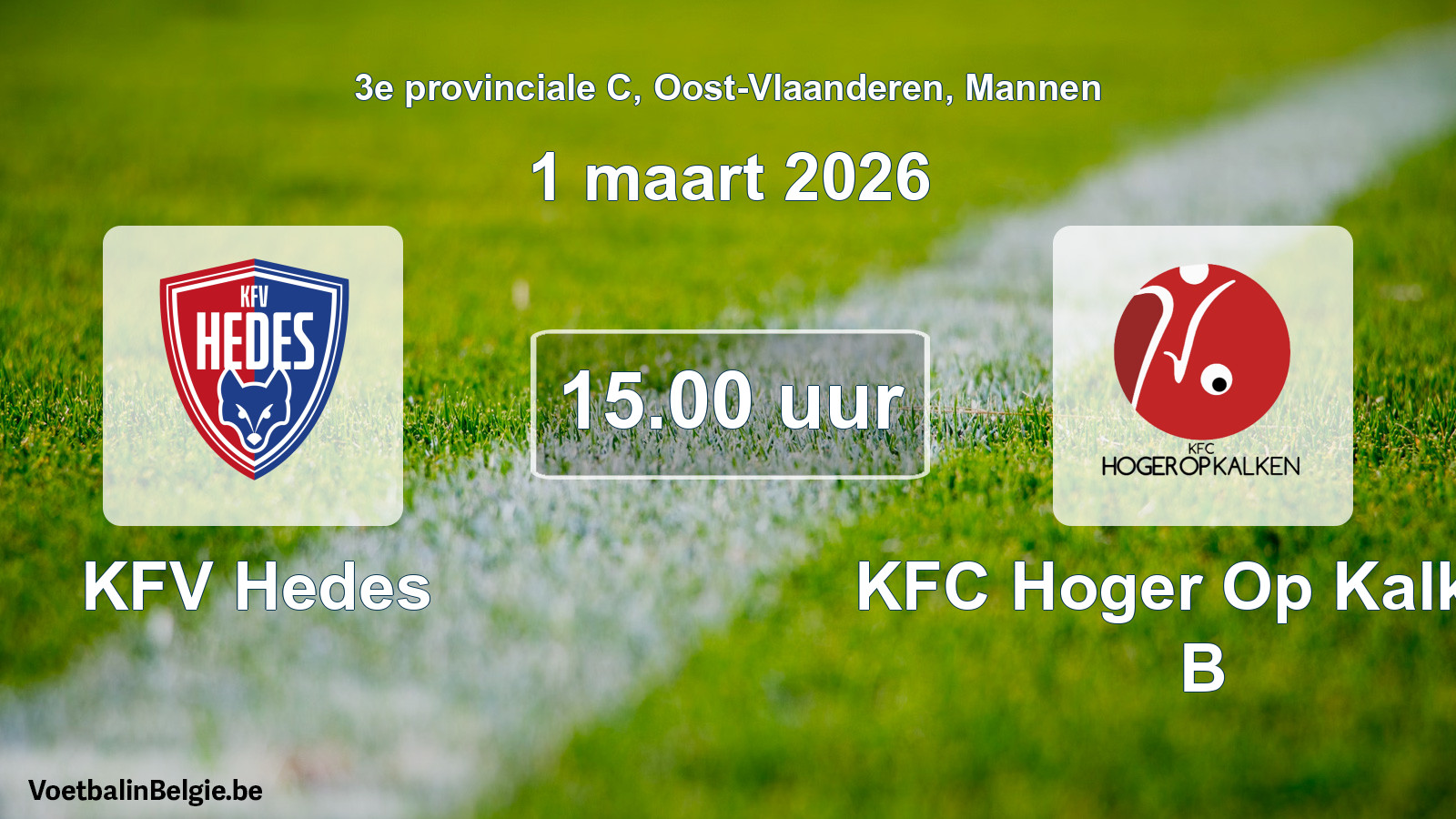 Scheduled match men football: KFV Hedes - KFC Hoger Op Kalken B (1 March 2026)