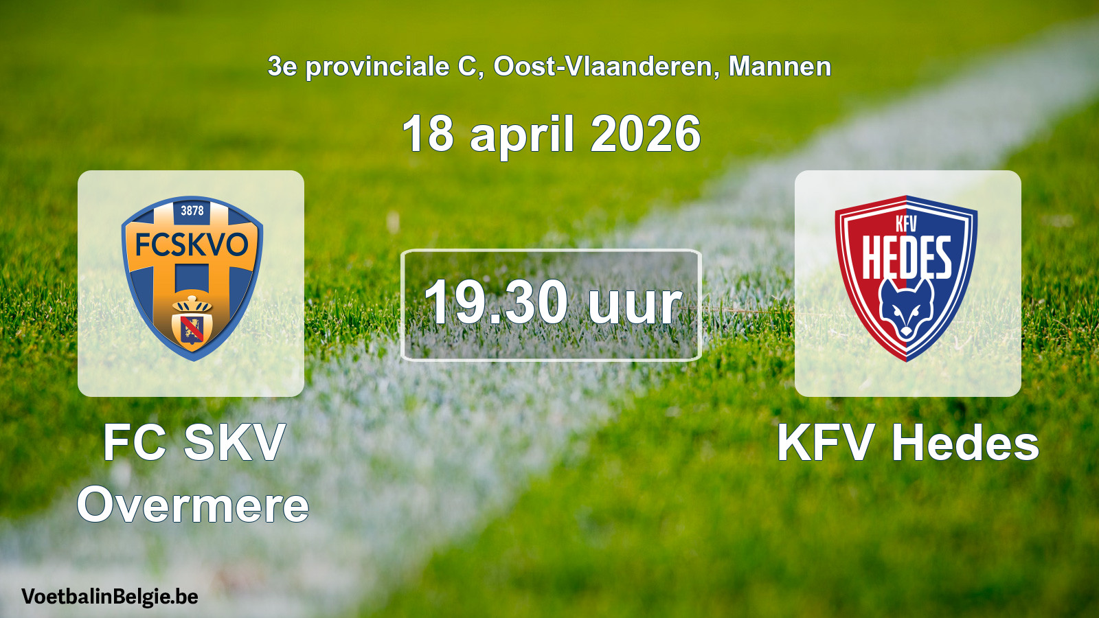 Scheduled match men football: FC SKV Overmere - KFV Hedes (18 April 2026)