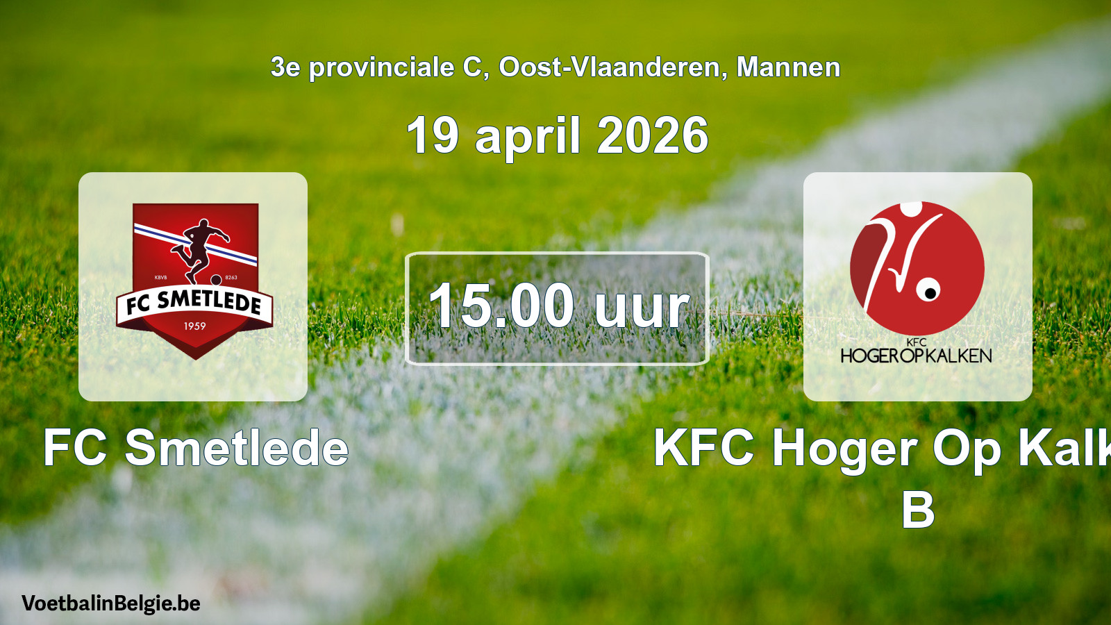 Scheduled match men football: FC Smetlede - KFC Hoger Op Kalken B (19 April 2026)