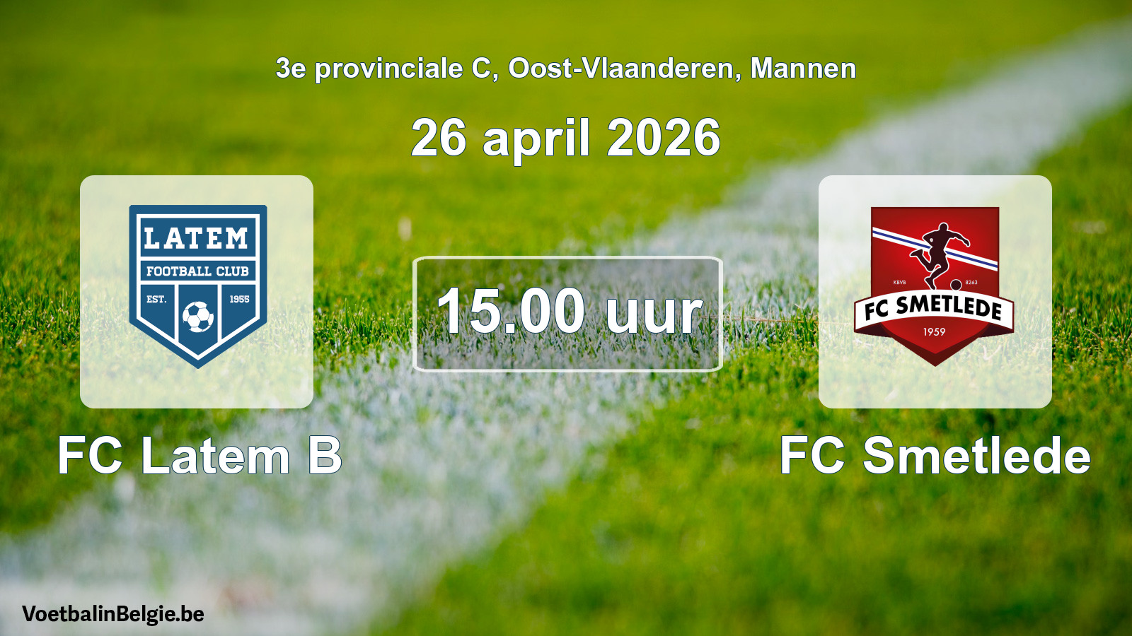 Scheduled match men football: FC Latem B - FC Smetlede (26 April 2026)