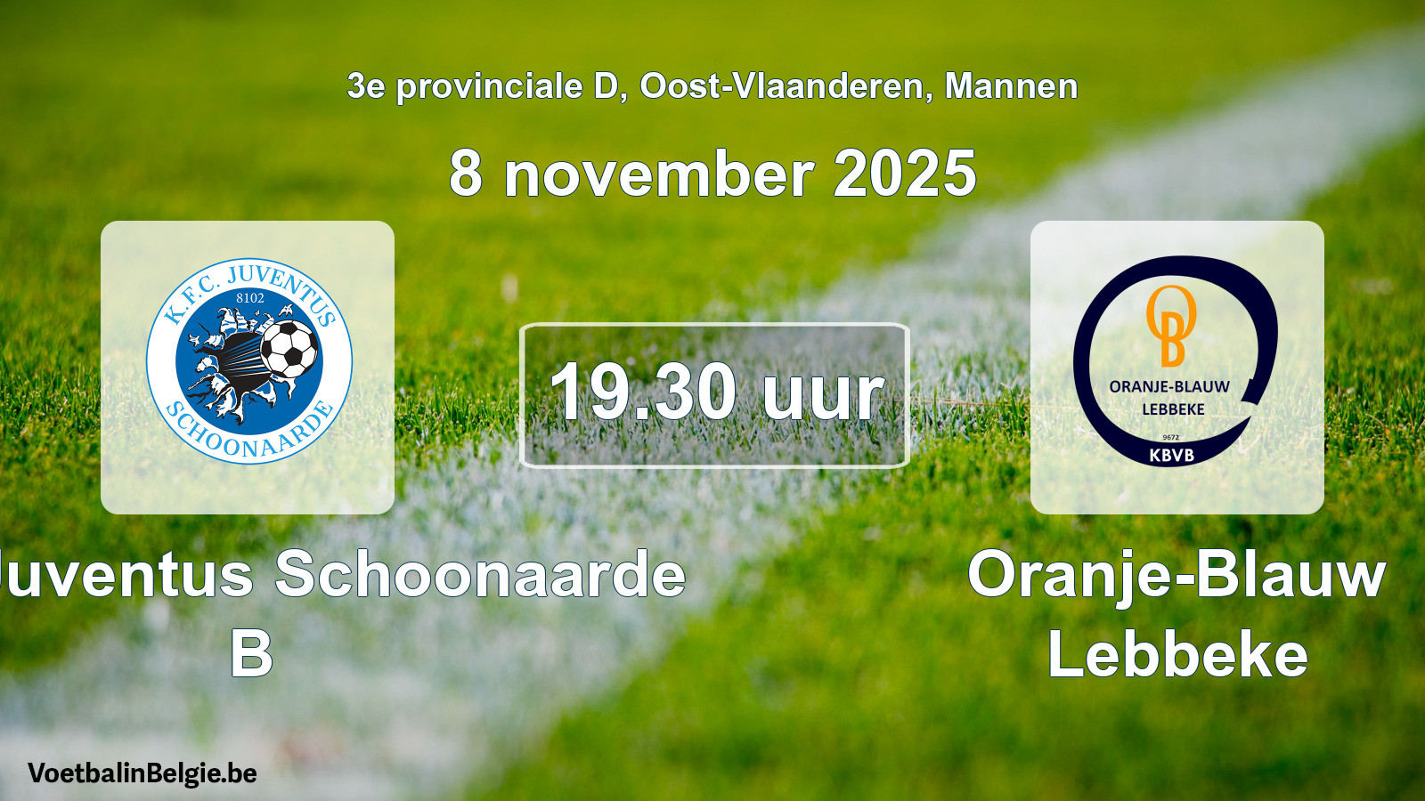 Scheduled match men football: KFC Juventus Schoonaarde B - Oranje-Blauw Lebbeke (8 November 2025)