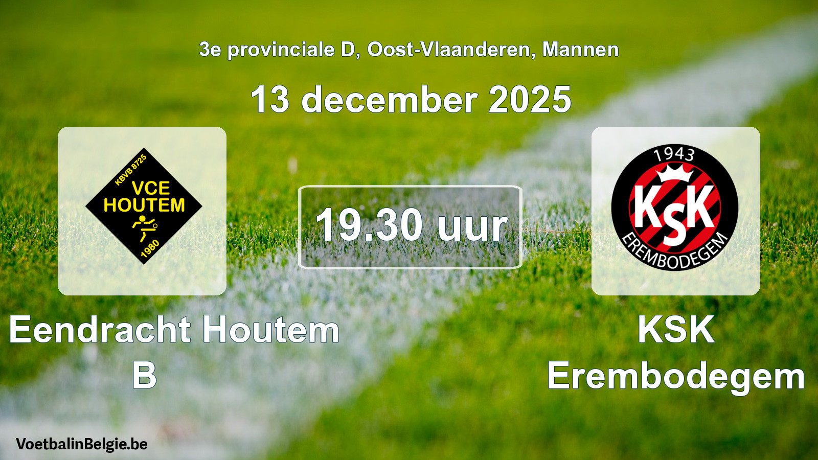 Scheduled match men football: VC Eendracht Houtem B - KSK Erembodegem (13 December 2025)