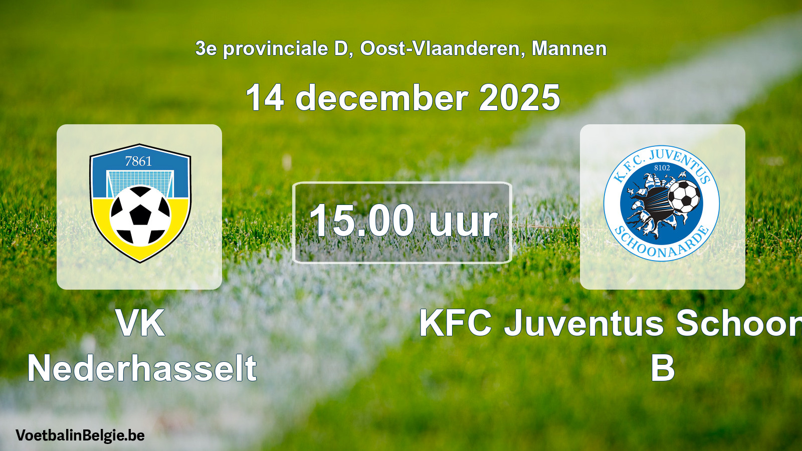 Scheduled match men football: VK Nederhasselt - KFC Juventus Schoonaarde B (14 December 2025)