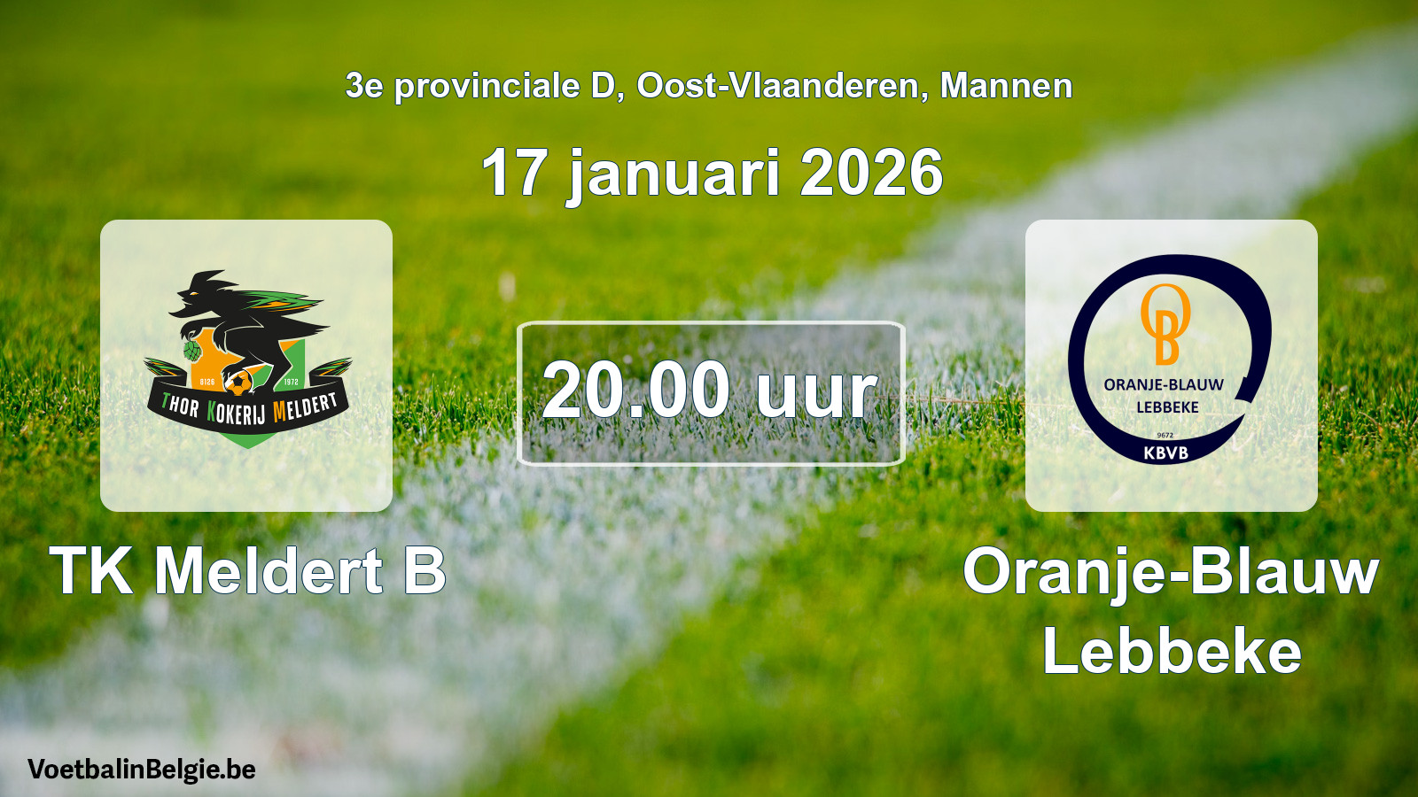Scheduled match men football: TK Meldert B - Oranje-Blauw Lebbeke (17 January 2026)