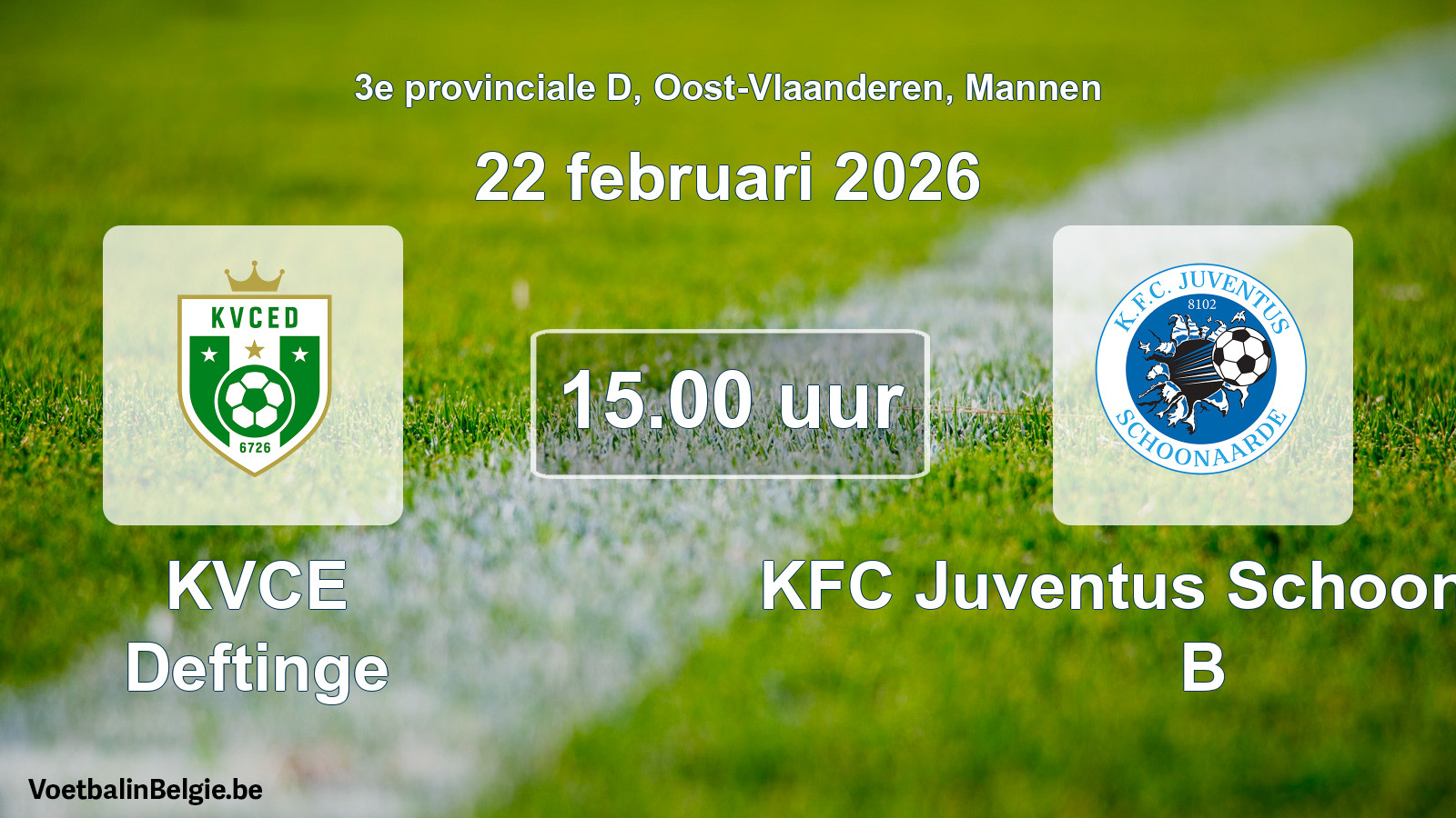 Scheduled match men football: KVCE Deftinge - KFC Juventus Schoonaarde B (22 February 2026)