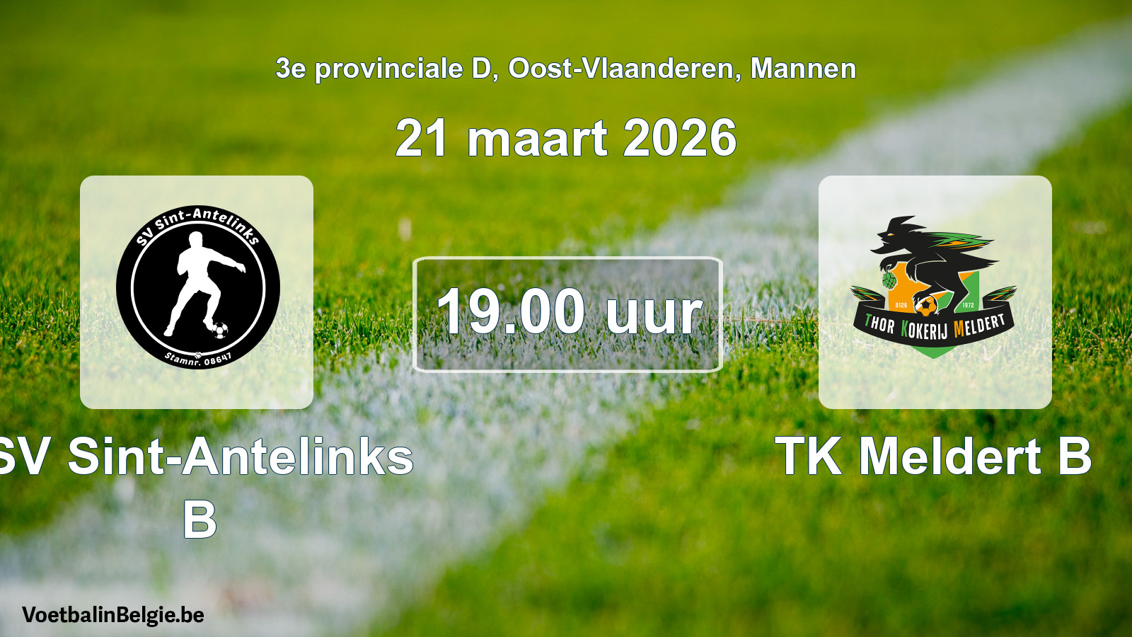 Scheduled match men football: SV Sint-Antelinks B - TK Meldert B (21 March 2026)