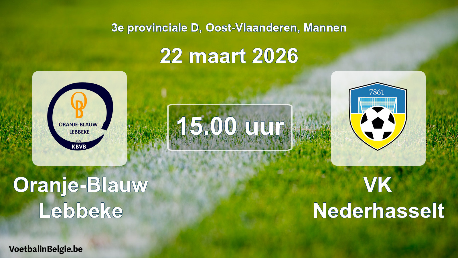 Scheduled match men football: Oranje-Blauw Lebbeke - VK Nederhasselt (22 March 2026)
