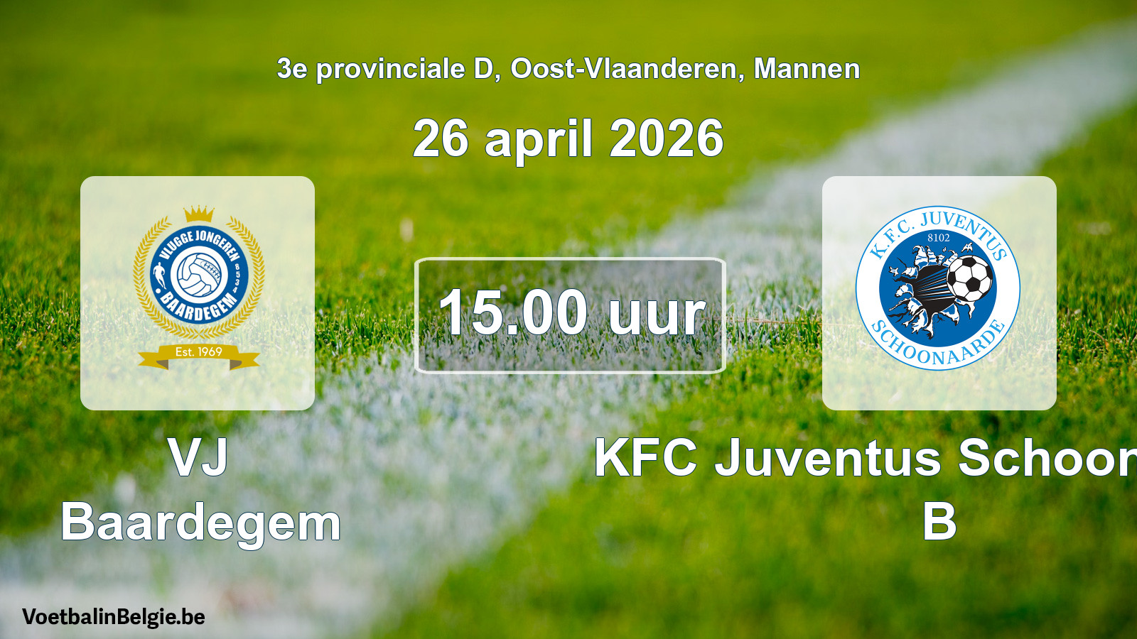 Scheduled match men football: VJ Baardegem - KFC Juventus Schoonaarde B (26 April 2026)